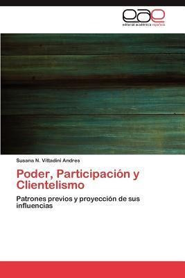 Poder, Participacion Y Clientelismo - Susana N Vittadini ...