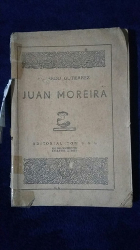 Juan Moreira. Eduardo Gutierrez. 