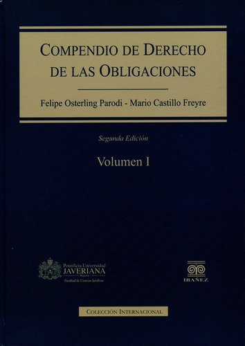 Compendio De Derecho De Las Obligaciones (vol.i-ii), De Felipe Osterling Parodi. Editorial Pontificia Universidad Javeriana, Tapa Dura, Edición 2 En Español, 2014