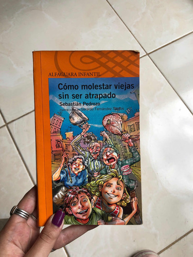 Libro Como Molestar Viejas Sin Ser Atrapado