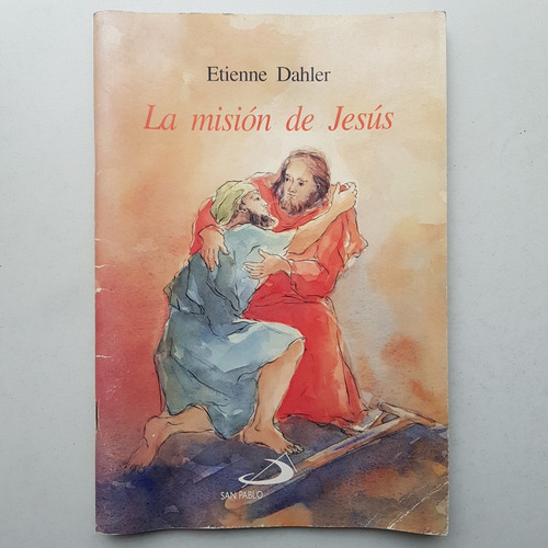 La Misión De Jesús Etienne Dahler