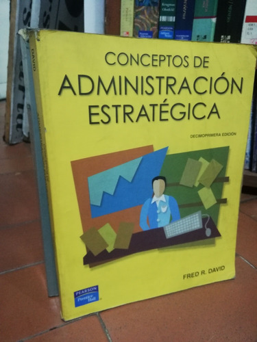  Conceptos De Administración Estratégica Fred David 11 Edici