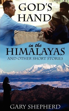 God's Hand In The Himalayas And Other Short Stories - Gar...
