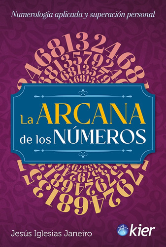 La Arcana De Los Numeros - J. Iglesias Janeiro