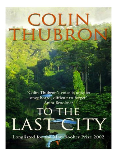 To The Last City (paperback) - Colin Thubron. Ew03