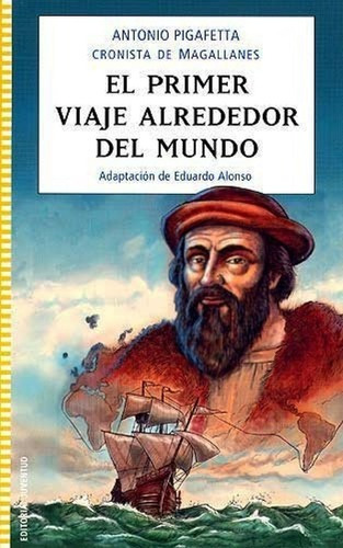 El Primer Viaje Alrededor Del Mundo - Juventud Editorial