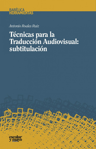 Tecnicas Para La Traduccion Audiovisual: Subtitulacion