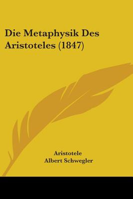 Libro Die Metaphysik Des Aristoteles (1847) - Aristotele