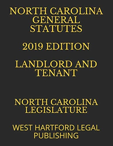 North Carolina General Statutes 2019 Edition Landlord And Tenant: West Hartford Legal Publishing, De Legislature, North Carolina. Editorial Independently Published, Tapa Dura En Inglés