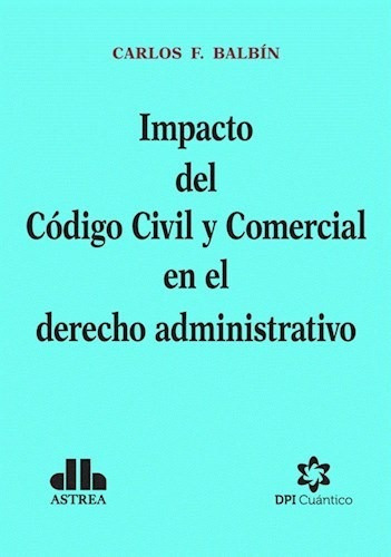 Libro Impacto Del Codigo Civil Y Comercial En Derecho Admini