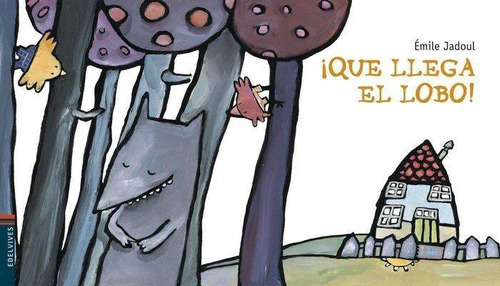 Libro: ¡que Llega El Lobo!. Jadoul, Émile. Editorial Luis Vi