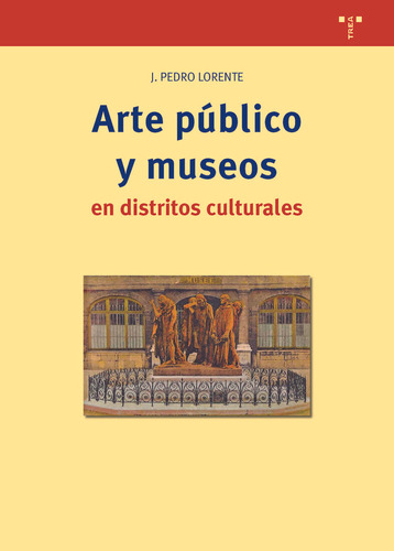 Libro Arte Pãºblico Y Museos En Distritos Culturales - Lo...