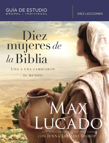 Libro: Diez Mujeres De La Biblia: Una A Una Cambiaron El Mun