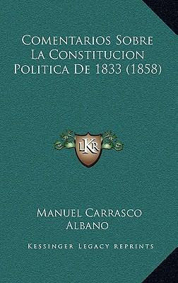 Libro Comentarios Sobre La Constitucion Politica De 1833 ...