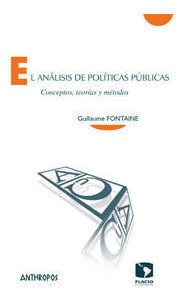 Analisis De Politicas Publicas,el - Guillaume Fontaine
