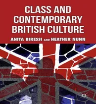 Comprar Libro Class And Contemporary British Culture - A. Biressi