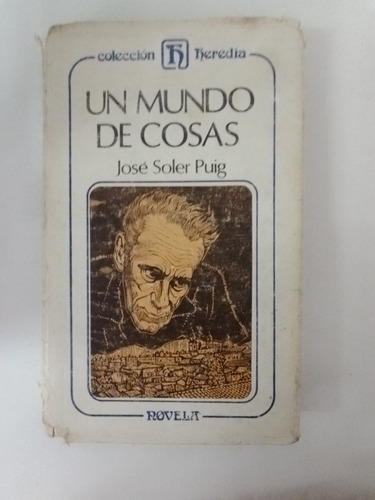 Un Mundo De Cosas - José Soler Puig - Heredia