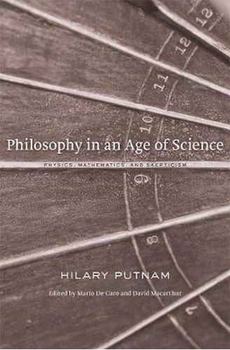 Philosophy In An Age Of Science, De Hilary Putnam. Editorial Harvard University Press, Tapa Dura En Inglés