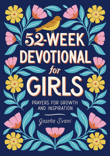 Devocional 52 Semanas Niñas: Oraciones Crecimiento Y