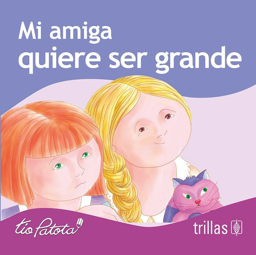 Libro Mi Amiga Quiere Ser Grande