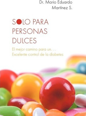 Solo Para Personas Dulces - Mario Eduardo Martainez S (ha...