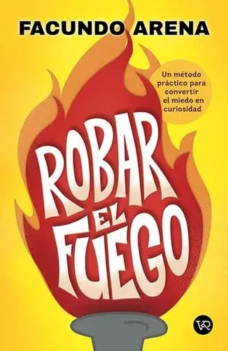 Robar El Fuego - Arena, Facundo