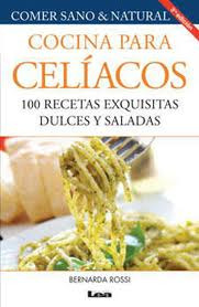 Cocina Para Celiacos - 100 Recetas Exquisitas Dulces Y S...