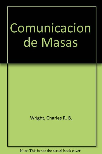 Comunicación De Masas - Ch. R. Wright