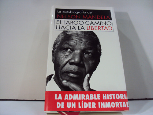 El Largo Camino Hacia La Libertad Nelson Mandela 