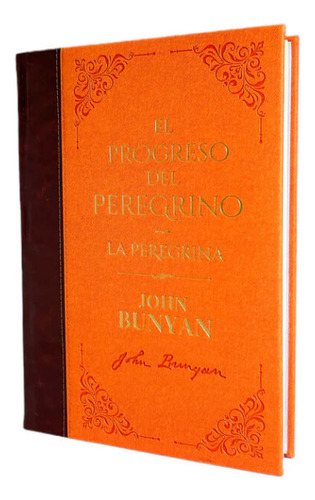 El Progreso Del Peregrino, La Peregrina, De John, Bunyan. Editorial Abba,