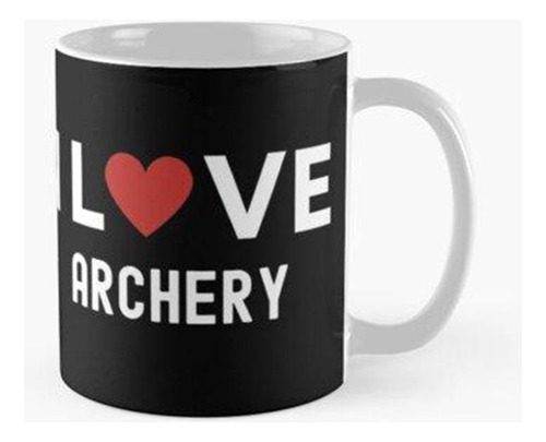 Taza Me Encanta El Tiro Con Arco Calidad Premium