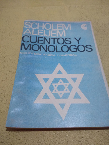 Cuentos Y Monologos - Scholem Aleijem 1970