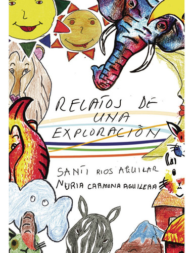 Libro Relatos De Una Exploraciã³n