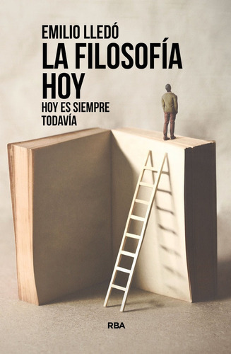 La Filosofia Hoy, De Lledo Iñigo, Emilio. Editorial Rba Libros, Tapa Blanda En Español