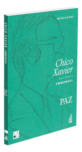 Paz de Francisco Cândido Xavier Ditado por Emmanuel. Editora Feb Capa Mole edição em português 2023
