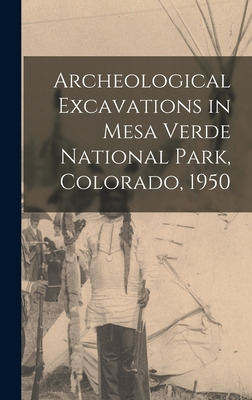 Libro Archeological Excavations In Mesa Verde National Pa...