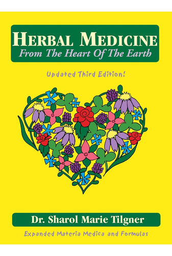 Herbal Medicine From The Heart Of The Earth