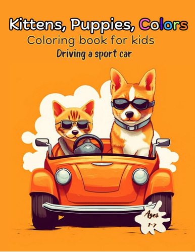 Libro: Kittens, Puppies, Colors: Coloring Book For Kids,driv