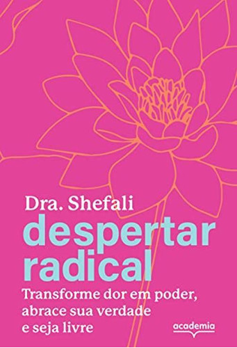 Livro Despertar Radical Transforme Sua Dor Em Poder A De Tsa