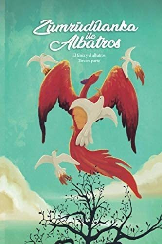 Libro: Zümrüdüanka Ile Albatros (el Fénix Y Albatros) &&&