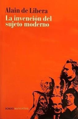 Invencion Del Sujeto Moderno, La - De Libera, Alain