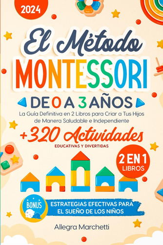 Libro : El Mtodo Montessori De 0 A 3 Aos La Gua Definitiva.