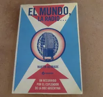 Comprar Radio El Mundo La Radio Martin Berrade 1era Edicion Antiguo
