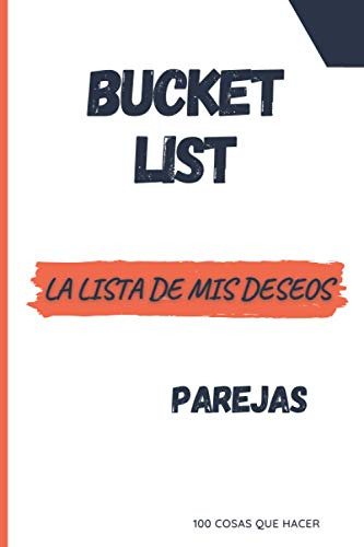 Bucket List La Lista De Mis Deseos Parejas: Cuaderno Persona