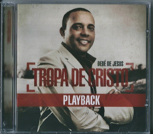 Playback Dedé De Jesus Tropa De Cristo