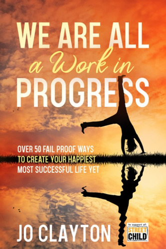 Libro: We Are All A Work In Progress: Over 50 Fail Proof To