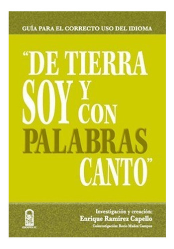 Libro De Tierra Soy Y Con Palabras Canto