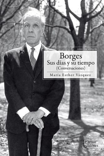 Borges . Sus Dias Y Sus Tiempos - Vazquez Maria Este - #w