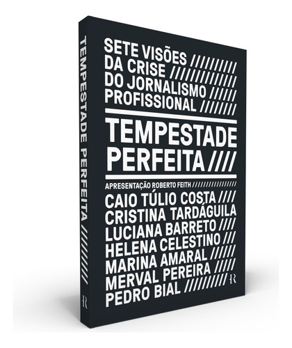 Tempestade Perfeita: Sete Visões da Crise do Jornalismo Profissional, de Costa, Caio Túlio. Editora Intrínseca Ltda., capa mole em português, 2021