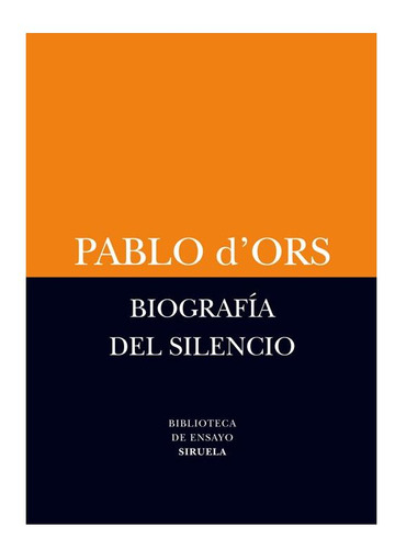 Biografia Del Silencio (coedicion Pablo D'ors